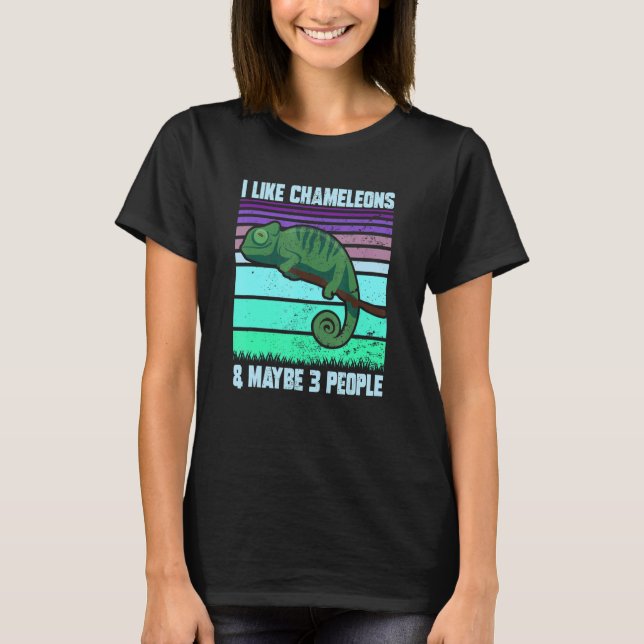 T-shirt I Like Chameleons Maybe 3 People  Quote Lizard Gra (Devant)
