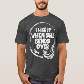 T-shirt I Like It When She Bends Over Fishing Novelty Fish