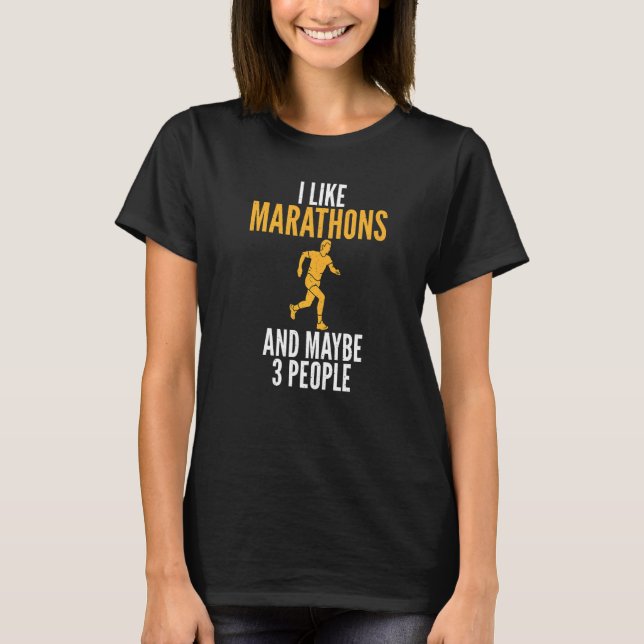 T-shirt I like Marathons and maybe 3 People Marathoner   (Devant)
