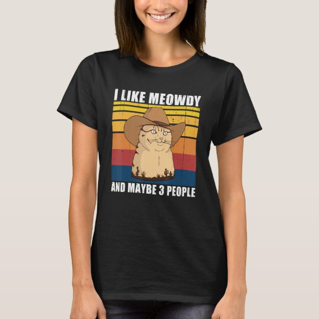 T-shirt I like Meowdy and maybe 3 People (Devant)