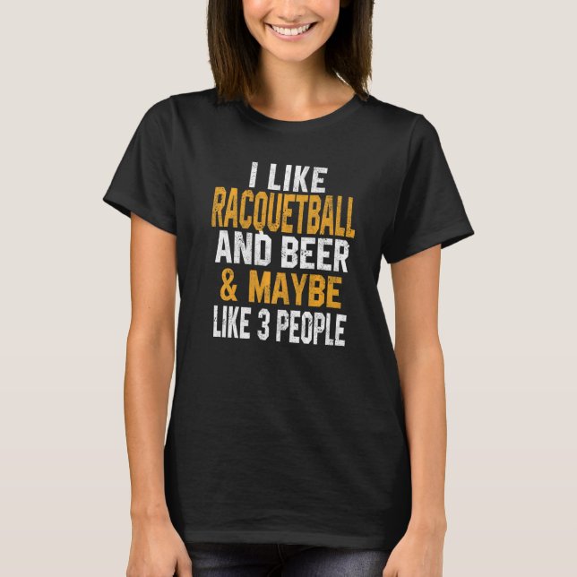 T-shirt I Like Racquetball And Beer  Squash Coach Player M (Devant)
