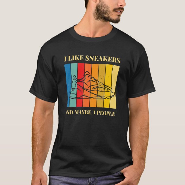 T-shirt I Like Sneakers And Maybe 3 People  Trainers Sneak (Devant)