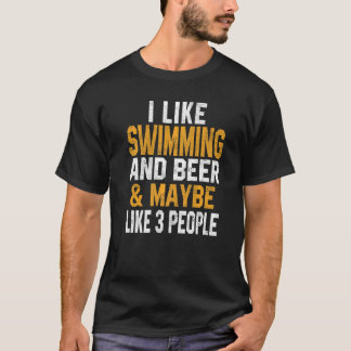 T-shirt I Like Swimming And Beer  Swimmer Women Men Swimm