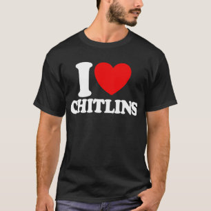 T-shirt I Loin Chitlins Chitterlings Drôle Thanksgiving