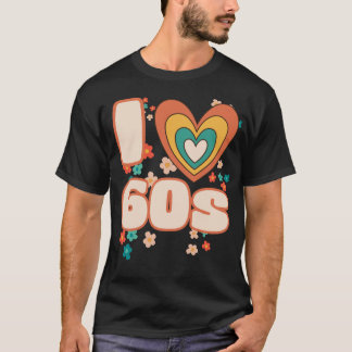 T-shirt I LOVE 60s super rétro