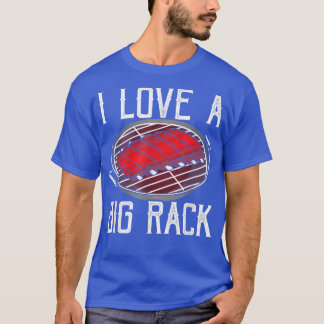 T-shirt I Love A Big Rack Funny Grilling 4810