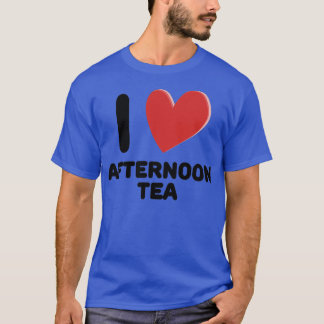 T-shirt I Love Afternoon Tea 1