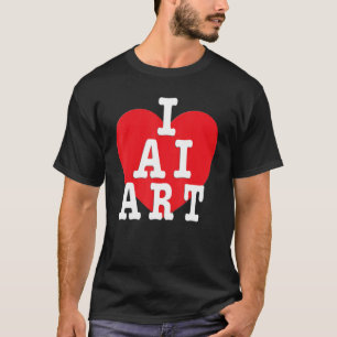 T-shirt I Love AI - I Heart AI