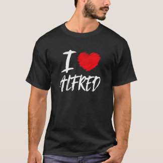 T-shirt I Love Alfred Mari Son Petit ami Papa Grandson H