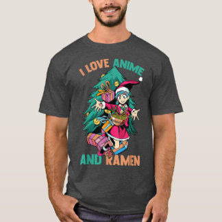 T-shirt I Love Anime And Ramen - Kawaii Christmas Girl - O
