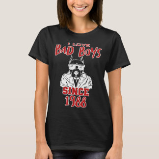 T-shirt I love bad boys since 1988