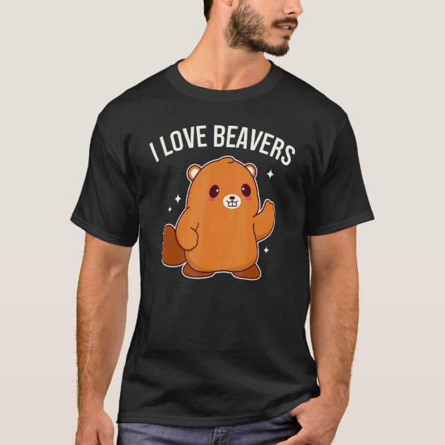 T-shirt I Love Beavers mignon Beaver Graphique (Devant)