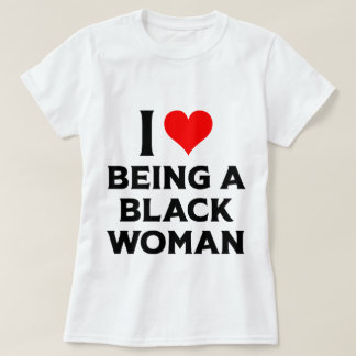 T-shirt I Love Being Black Woman Red Heart