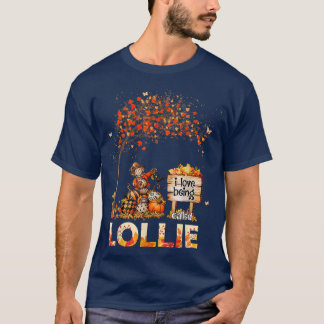 T-shirt I Love Being Called Lollie Farmer Fall Leaves Autu