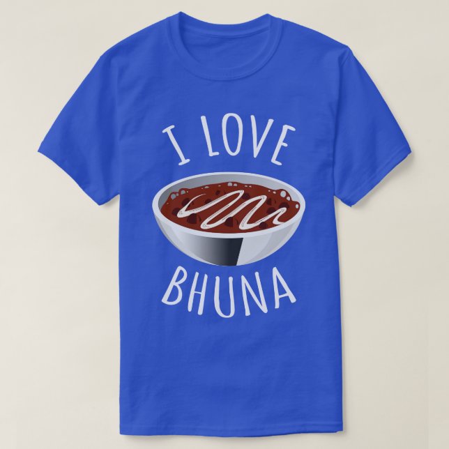 T-shirt I Love Bhuna (Design devant)
