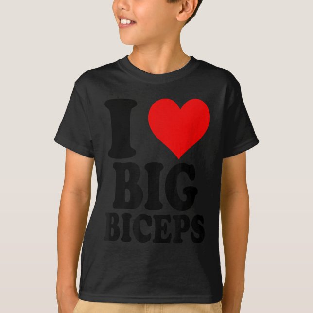 T-shirt I Love Big Biceps  (Devant)