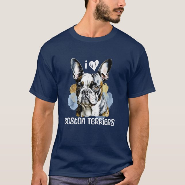 T-shirt I Love Boston Terriers (Devant)