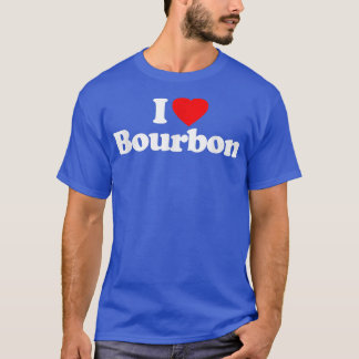 T-shirt I Love Bourbon Heart _ Funny