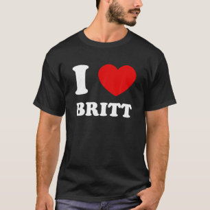 T-shirt I Love Britt I Heart Britt Funny Britt T Shirt