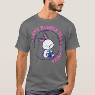 T-shirt I Love Bunnies Bubble Tea Boba Boit Rabbit Lover