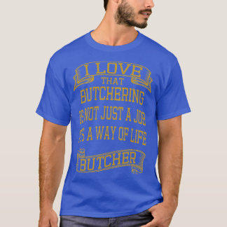 T-shirt I Love Butchering Vintage Style