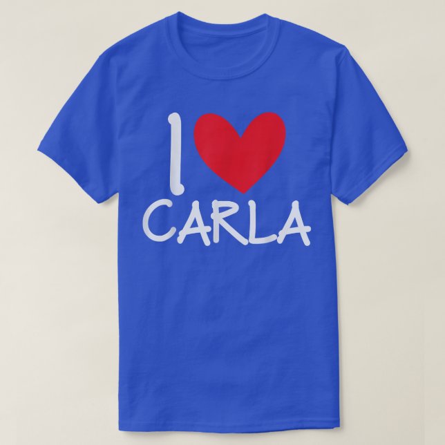 T-shirt I Love Carla Name Heart Personalized Men Guy BFF F (Design devant)