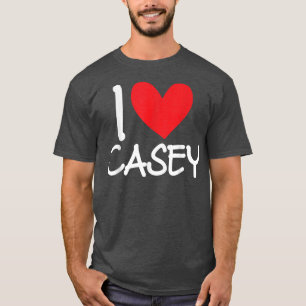 T-shirt I Love Casey Name Personalized Men Guy BFF Friend 