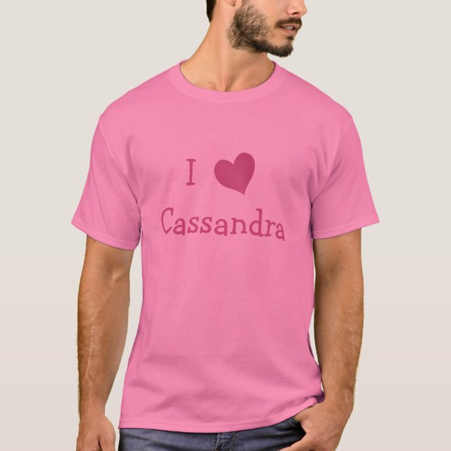 T-shirt I Love Cassandra (Devant)