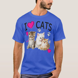 T-shirt I Love Cats Amoureux des chats I love Kittens