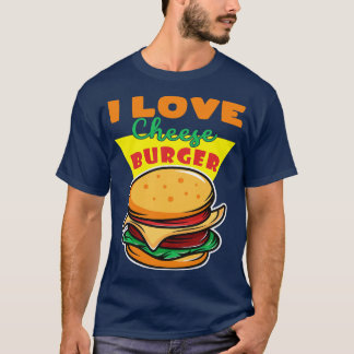 T-shirt I Love Cheese Burger