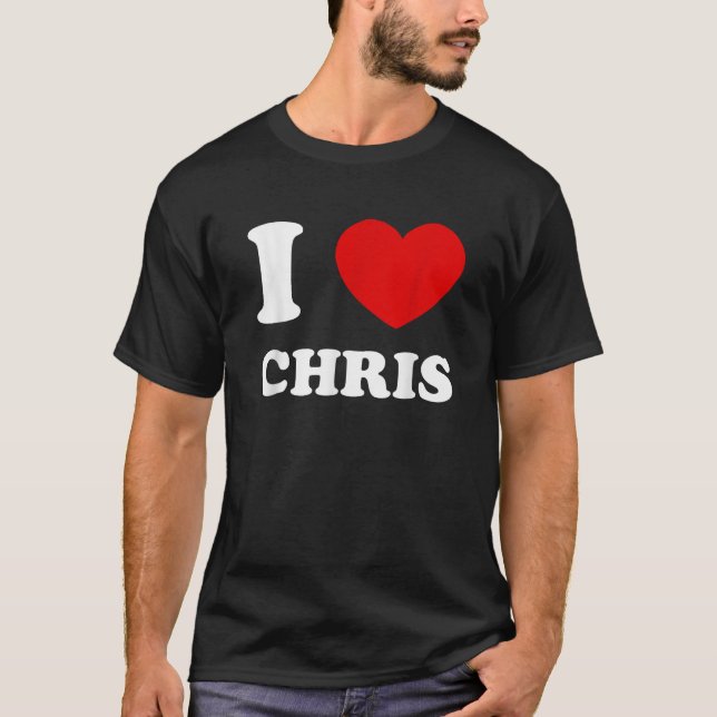 T-shirt I Love Chris I Heart Chris Funny Chris T Shirt (Devant)