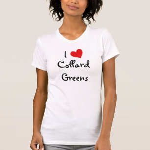 T-shirt I Love Collard Greens