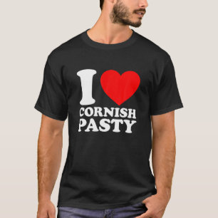 T-shirt I Love Cornish Pasty I Heart Cornish Pasty Food Lo