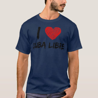 T-shirt I Love Cuba Libre