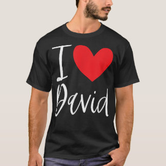 T-shirt I Love David Nom Fille Personnalisée Femme BFF Fri