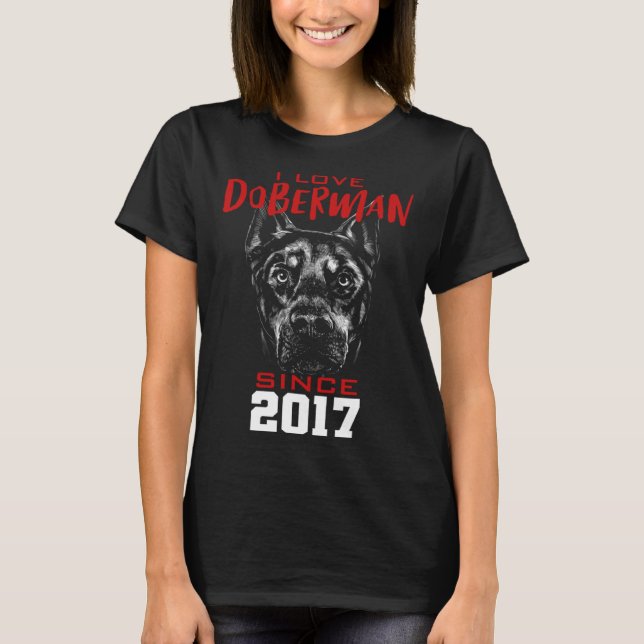 T-shirt I love doberman since 2017 (Devant)