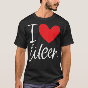 T-shirt I Love Eileen Nom Fille Personnalisée Femme BFF Fr