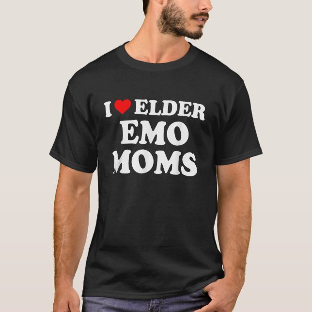 T-shirt I Love Elder Emo Moms Apparel (Devant)