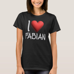 T-shirt I Love Fabian Nom Personnalisé Hommes Guy BFF Ami