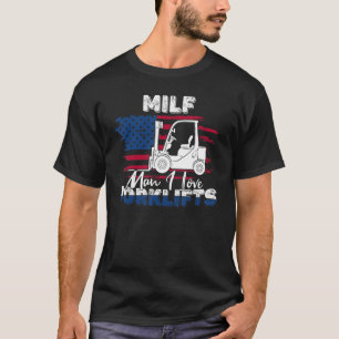 T-shirt I Love Forklifts Truck