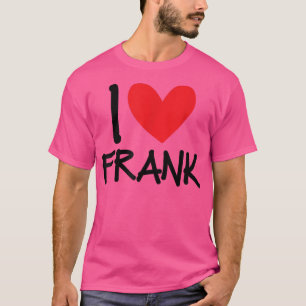 T-shirt I Love Frank Nom Coeur Personnalisé Hommes Guy BFF