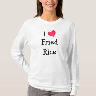 T-shirt I Love Fried Rice