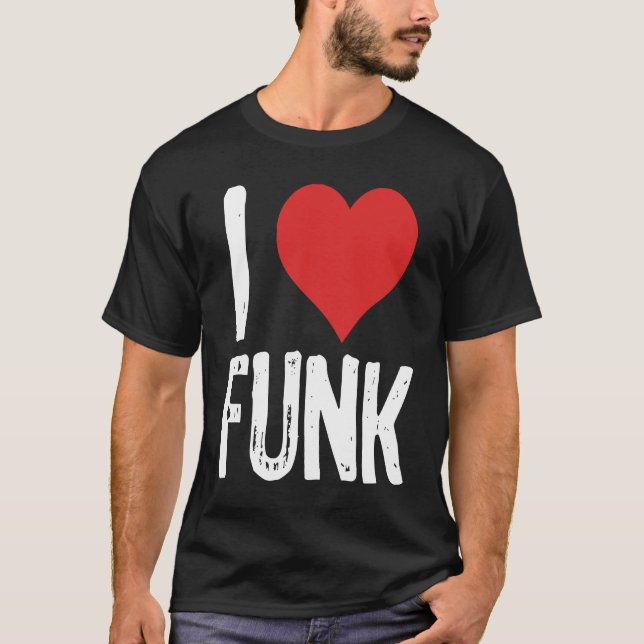 T-shirt I Love Funk (Devant)