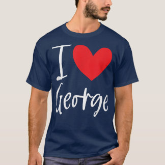 T-shirt I Love George Nom Personnalisé Garçon Homme BFF Am
