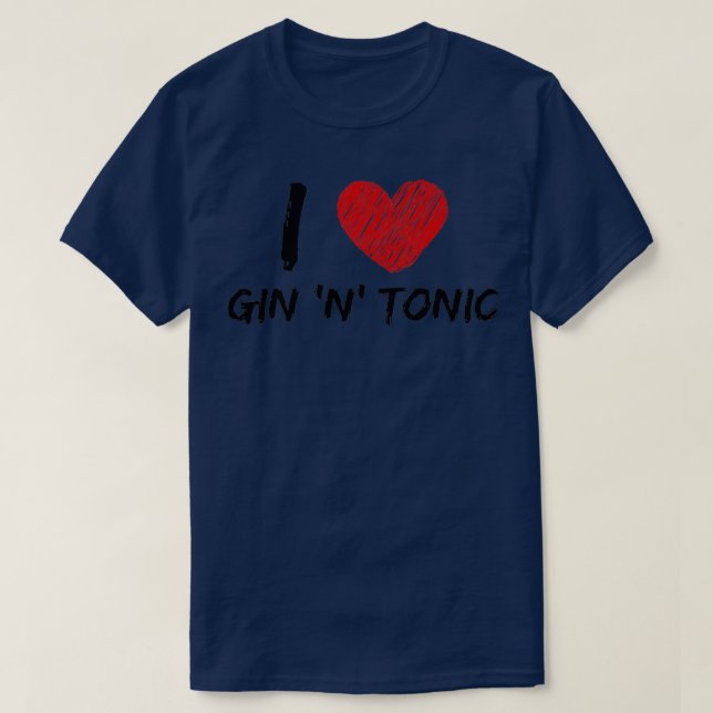 T-shirt I Love Gin x27nx27 Tonique (Design devant)