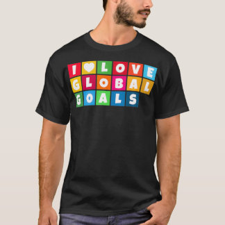 T-shirt I Love Global Goals for Sustainable Development UN