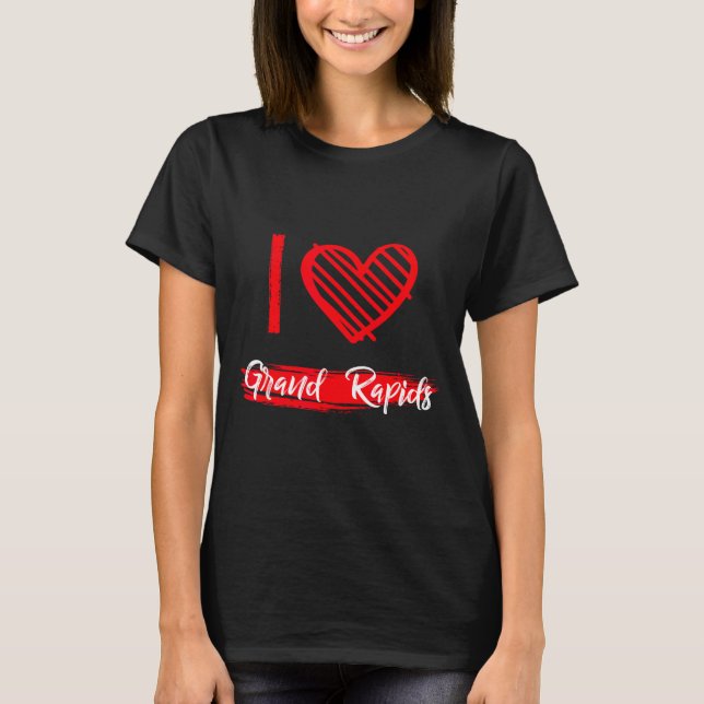 T-shirt I Love Grand Rads I Heart Grand Rads  (Devant)