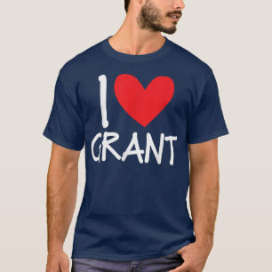 T-shirt I Love Grant Name Hommes Personnalisés Guy BFF Ami