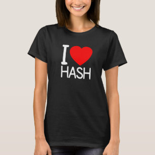 T-shirt I Love Hash, I Love Hash amour hash, love hash pul