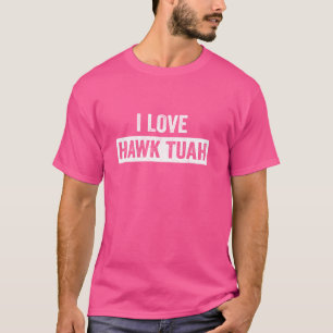 T-shirt I Love Heart Hawk Tuah Funny Hawk mème de chasse A
